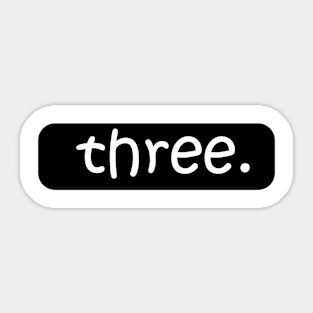 3rd three third birthday Number three  Priority three family of three elegant words three. 3 Gift Sticker